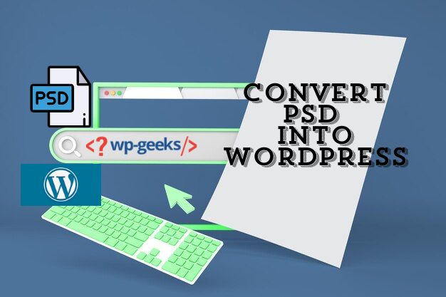 Unlock Your Psd's Potential: Convert To Wordpress With Ease!